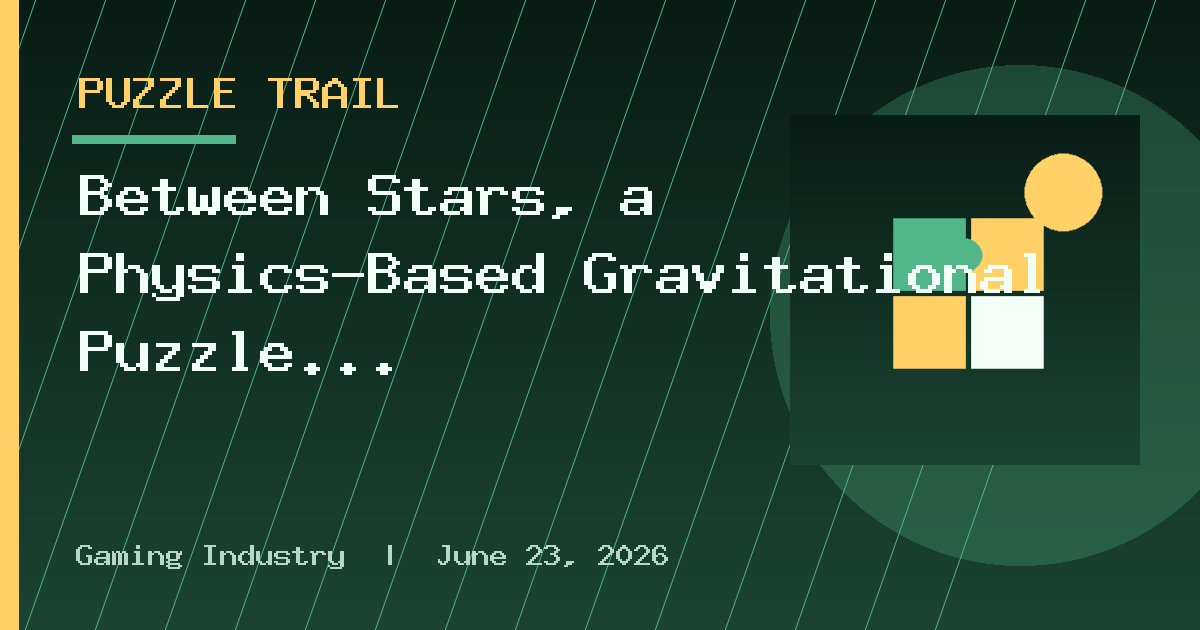Between Stars, a Physics-Based Gravitational Puzzle Game Has Just Released