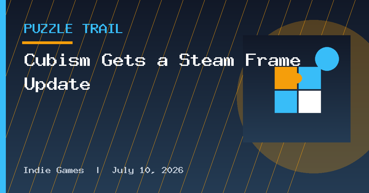Cubism Gets a Steam Frame Update