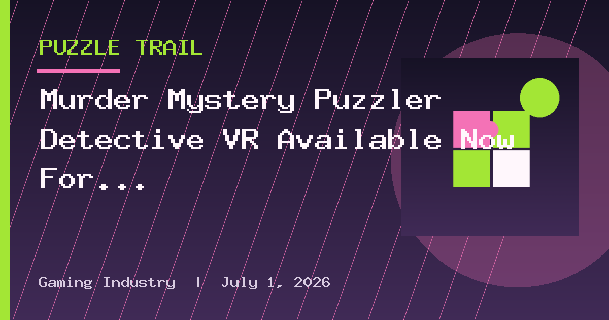 Murder Mystery Puzzler Detective VR Available Now For PC VR & PlayStation VR2