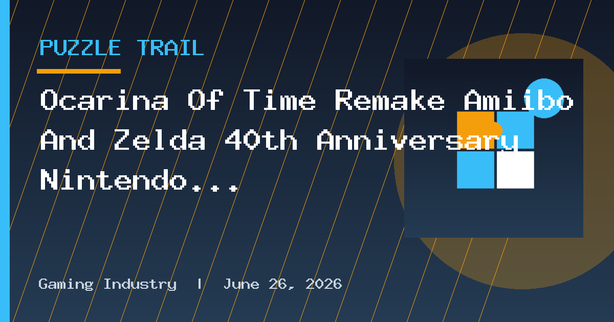 Ocarina Of Time Remake Amiibo And Zelda 40th Anniversary Nintendo Switch 2