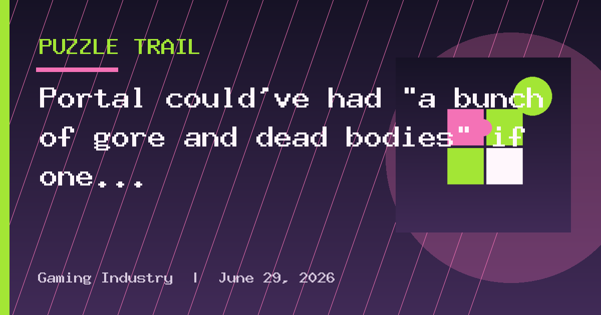 Portal could've had "a bunch of gore and dead bodies" if one dev had