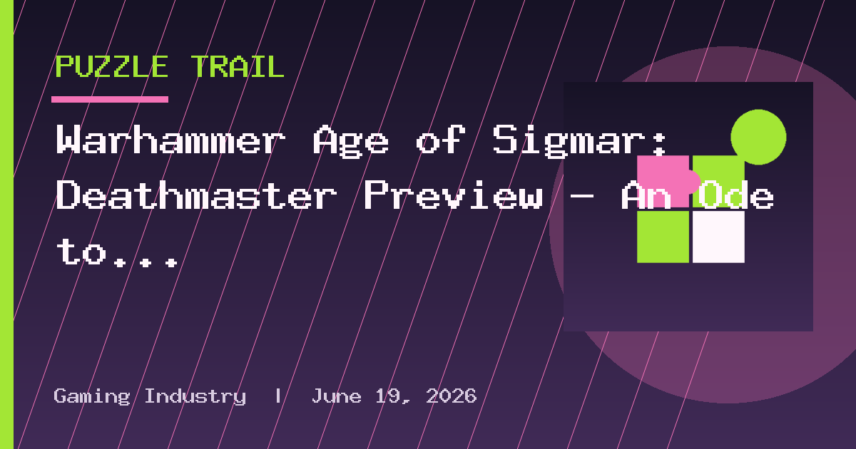 Warhammer Age of Sigmar: Deathmaster Preview – An Ode to Stealth Action